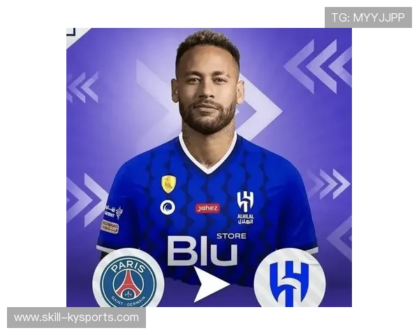 内马尔加盟利雅得新月引发热潮，内马尔亚军